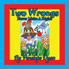 Two Wrongs Never Make A Right! - Paperback