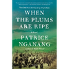 When the Plums Are Ripe - Paperback