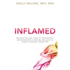 Inflamed: discover the root cause of inflammation and personalize a step-by-step plan to create a healthy, vibrant life - Paperback