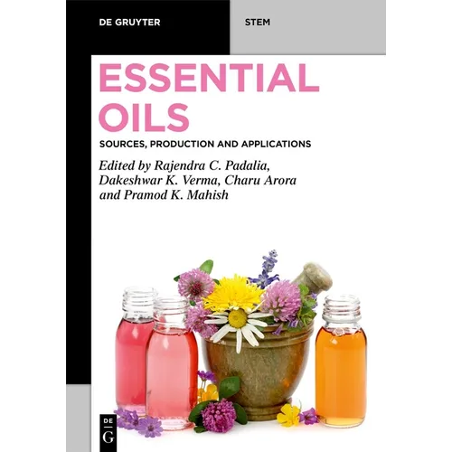 Essential Oils: Sources, Production and Applications - Paperback