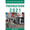 Provincetown - The Delaplaine 2021 Long Weekend Guide - Paperback
