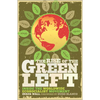 The Rise of the Green Left: Inside the Worldwide Ecosocialist Movement: Inside the Worldwide Ecosocialist Movement - Paperback