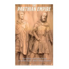 The Parthian Empire: The History and Culture of One of Ancient Rome's Most Famous Enemies - Paperback