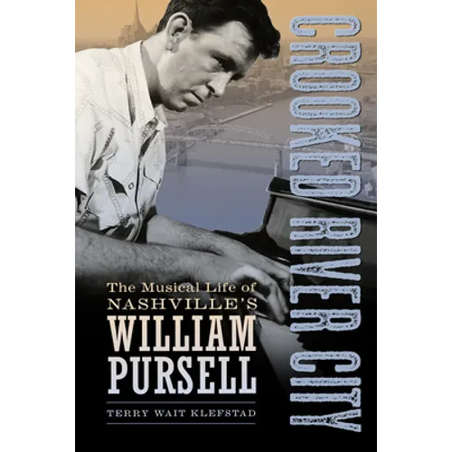 Crooked River City: The Musical Life of Nashville's William Pursell - Paperback