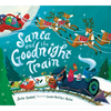 Santa and the Goodnight Train: A Christmas Holiday Book for Kids - Board Book