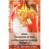 Mark Canonizer of Paul: A New Look at Intertextuality in Mark's Gospel - Paperback