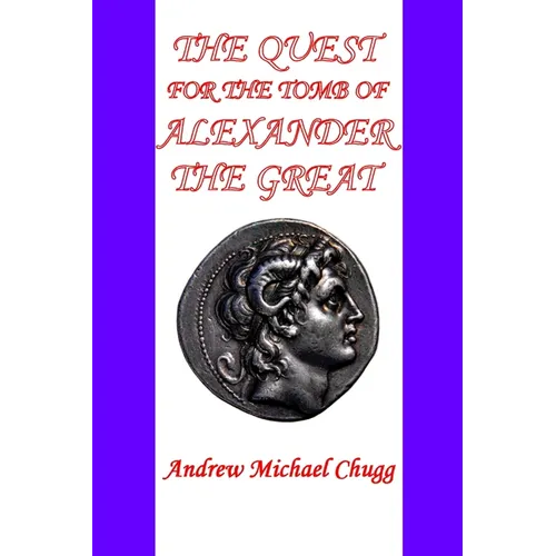 The Quest for the Tomb of Alexander the Great (Second Edition) - Paperback