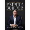 Empire Builder: The Road to a Billion - Hardcover