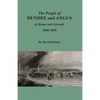 The People of Dundee and Angus at Home and Abroad, 1800-1850 - Paperback