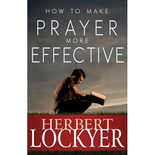 How to Make Prayer More Effective - Paperback
