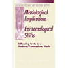 Missiological Implications of Epistemological Shifts: Affirming Truth in a Modern/Postmodern World - Paperback