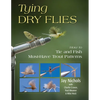 Tying Dry Flies: How to Tie and Fish Must-Have Trout Patterns - Paperback