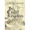The Cloud Kingdom: Illustrated - Paperback