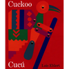Cuckoo/Cucú: A Mexican Folktale/Un Cuento Folklórico Mexicano (Bilingual English-Spanish) - Paperback