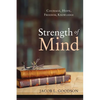 Strength of Mind: Courage, Hope, Freedom, Knowledge - Hardcover