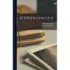Stephen Leacock - Hardcover
