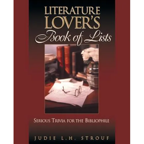 The Literature Lover's Book of Lists: Serious Trivia for the Bibliophile - Paperback