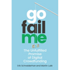 Gofailme: The Unfulfilled Promise of Digital Crowdfunding - Hardcover