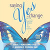Saying Yes to Change - Paperback