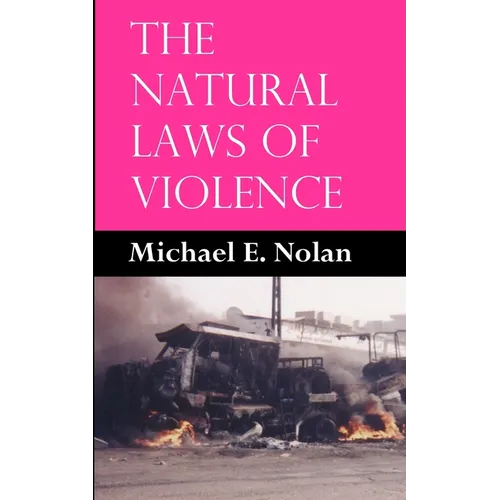 The Natural Laws of Violence - Paperback