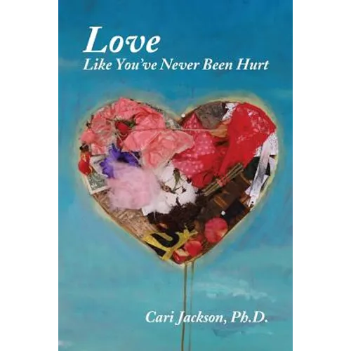 Love Like You've Never Been Hurt - Paperback