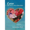 Love Like You've Never Been Hurt - Paperback