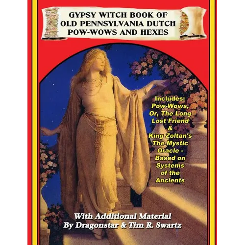 Gypsy Witch Book Of Old Pennsylvania Dutch Pow-Wows And Hexes - Paperback