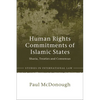 Human Rights Commitments of Islamic States: Sharia, Treaties and Consensus - Paperback