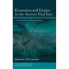 Economics and Empire in the Ancient Near East: Guide to the Bible and Economics, Volume 1 - Paperback
