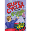 Super Cyclist Battles Stinkball Man - Paperback