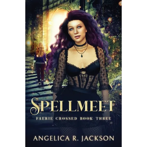 Spellmeet: Faerie Crossed Book 3 - Paperback