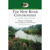 The New River Controversy, a New Edition - Paperback