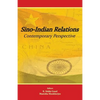 Sino-Indian Relations: Contemporary Perspective - Paperback