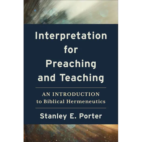 Interpretation for Preaching and Teaching - Hardcover