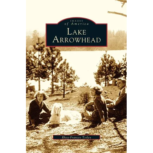 Lake Arrowhead - Hardcover