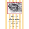 March Memories: A True Reflection of Time, Then and Now! - Paperback