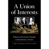 A Union of Interests: Political and Economic Thought in Revolutionary America - Paperback