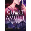 Ghost in the Amulet - Paperback