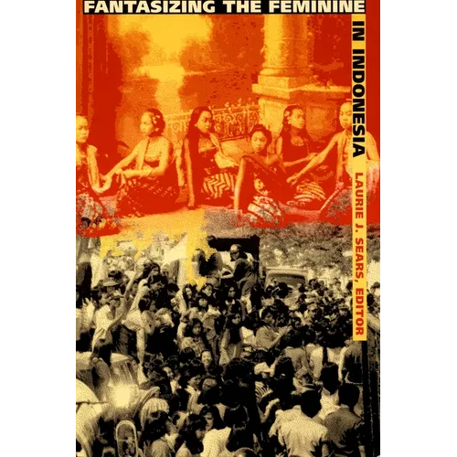 Fantasizing the Feminine in Indonesia - Paperback