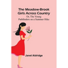 The Meadow-Brook Girls Across Country; Or, The Young Pathfinders on a Summer Hike - Paperback