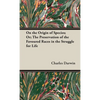 On the Origin of Species;Or; The Preservation of the Favoured Races in the Struggle for Life - Hardcover
