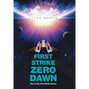 First Strike: Zero Dawn: Part of the First Strike Series - Hardcover