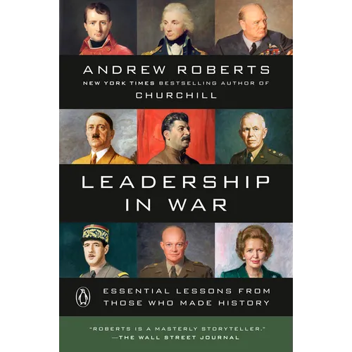 Leadership in War: Essential Lessons from Those Who Made History - Paperback