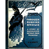 Through Russian snows: a story of Napoleon's retreat from Moscow (1895) - Paperback