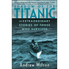 Shadow of the Titanic: The Extraordinary Stories of Those Who Survived - Paperback