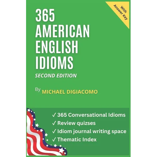 365 American English Idioms: An Idiom A Day - Paperback