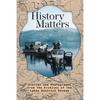 History Matters: Stories and Photographs from the Archives of the Lakes District Museum - Paperback