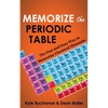 Memorize the Periodic Table: The Fast and Easy Way to Memorize Chemical Elements - Paperback