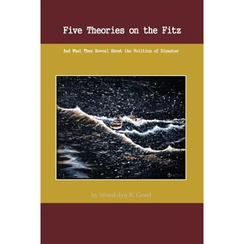 Five Theories on the Fitz: And What They Reveal about the Politics of Disaster - Paperback