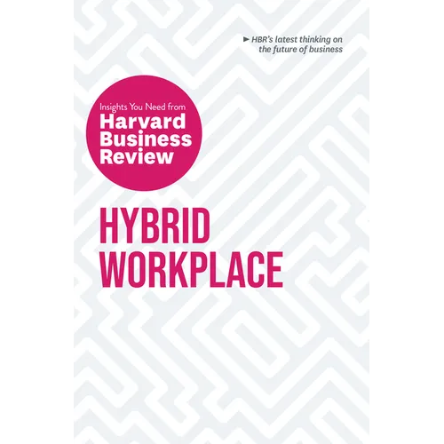 Hybrid Workplace: The Insights You Need from Harvard Business Review - Paperback